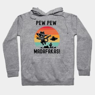 Pew Pew Madafakas Hoodie